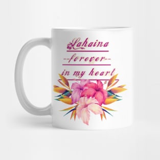 Lahaina Hawaii Forever in my Heart Mug